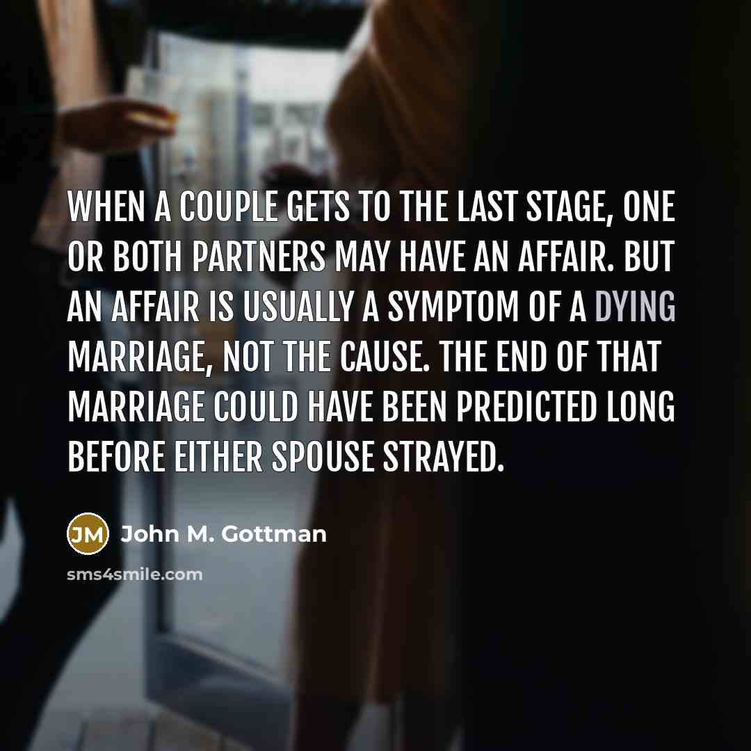“When a couple gets to the last stage, one or…” quote by John M. Gottman