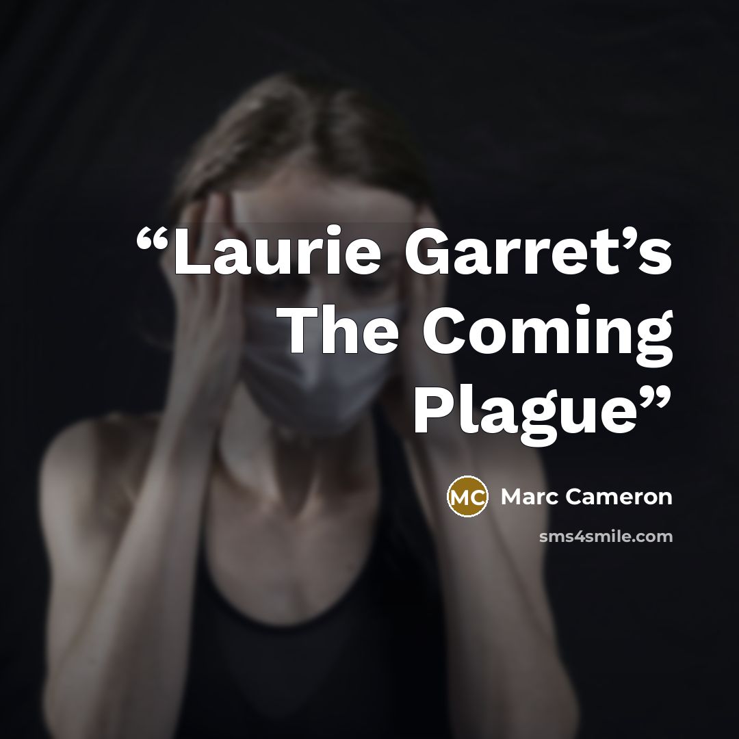 “Laurie Garret’s The Coming Plague” quote by Marc Cameron