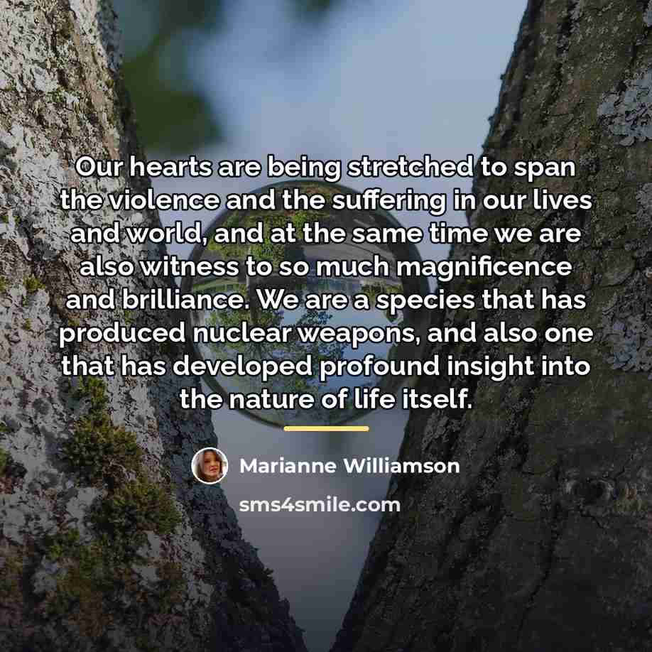 “Our hearts are being stretched to span the violence and…” quote by Marianne Williamson