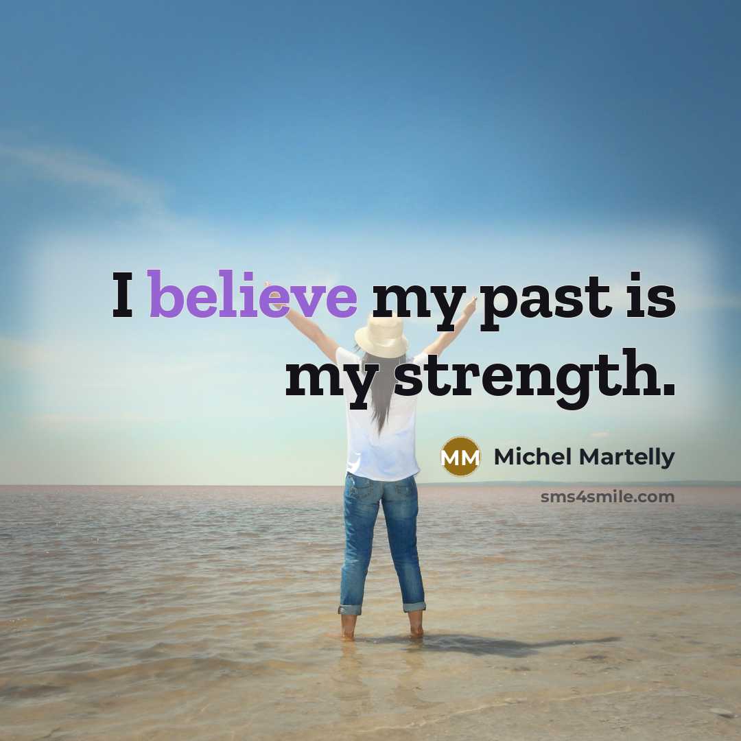 “I believe my past is my strength.…” quote by Michel Martelly