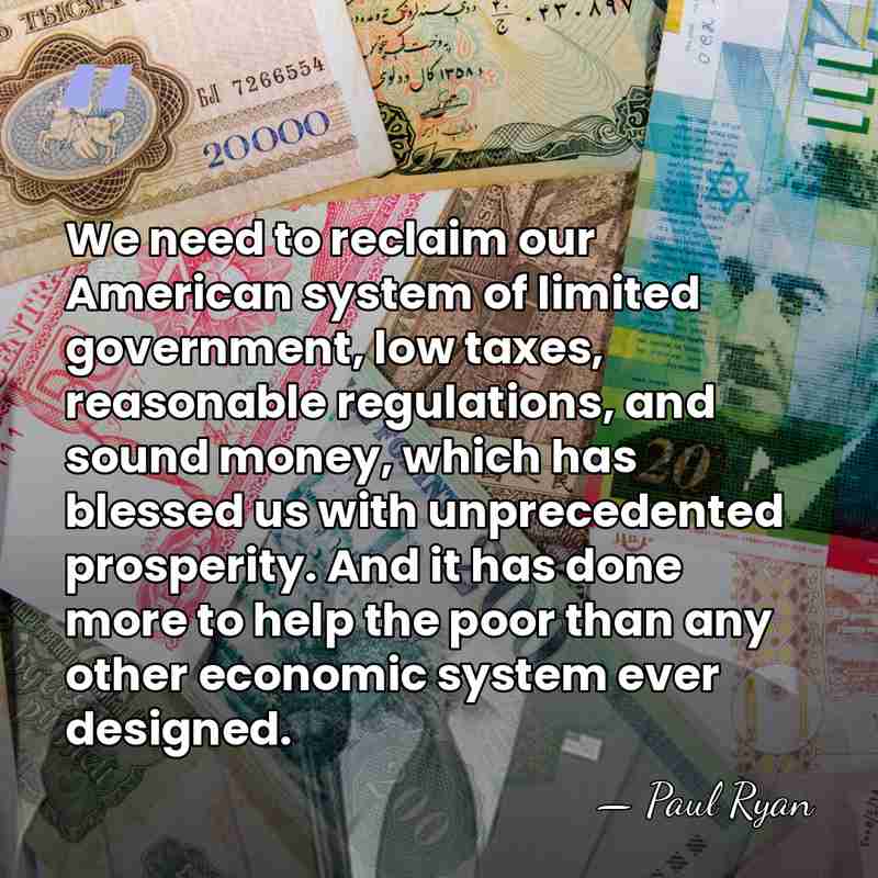 We need to reclaim our American system of limited government, low taxes,&hellip; - Paul Ryan