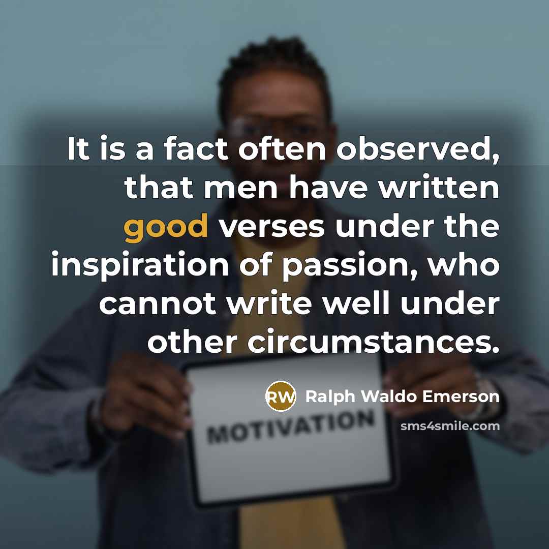 “It is a fact often observed, that men have written…” quote by Ralph Waldo Emerson