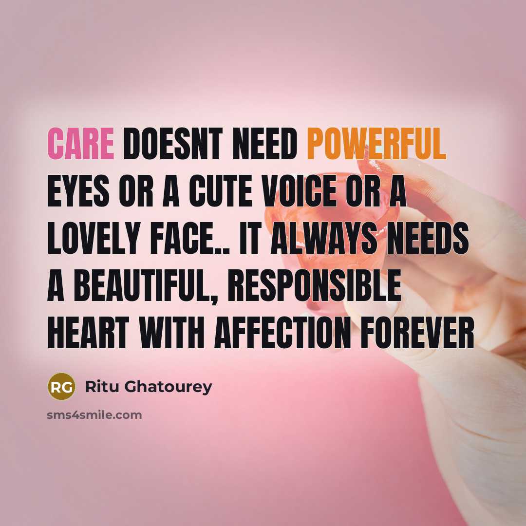“Care doesnt need powerful Eyes or a Cute voice or…” quote by Ritu Ghatourey