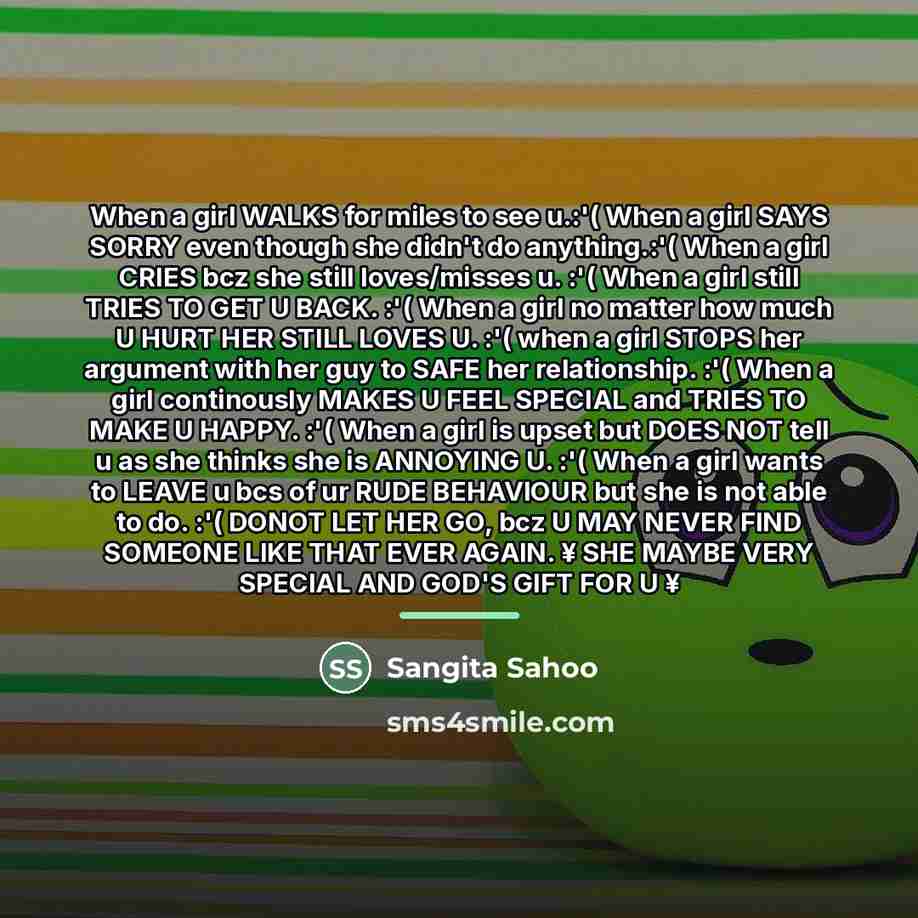 “When a girl WALKS for miles to see u.:'( When…” quote by Sangita Sahoo