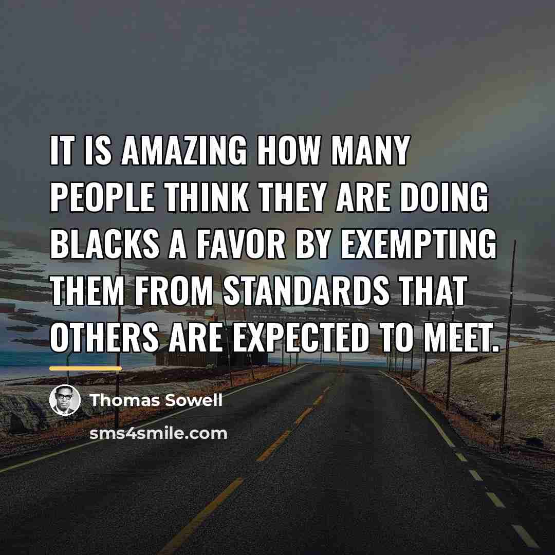 “It is amazing how many people think they are doing…” quote by Thomas Sowell