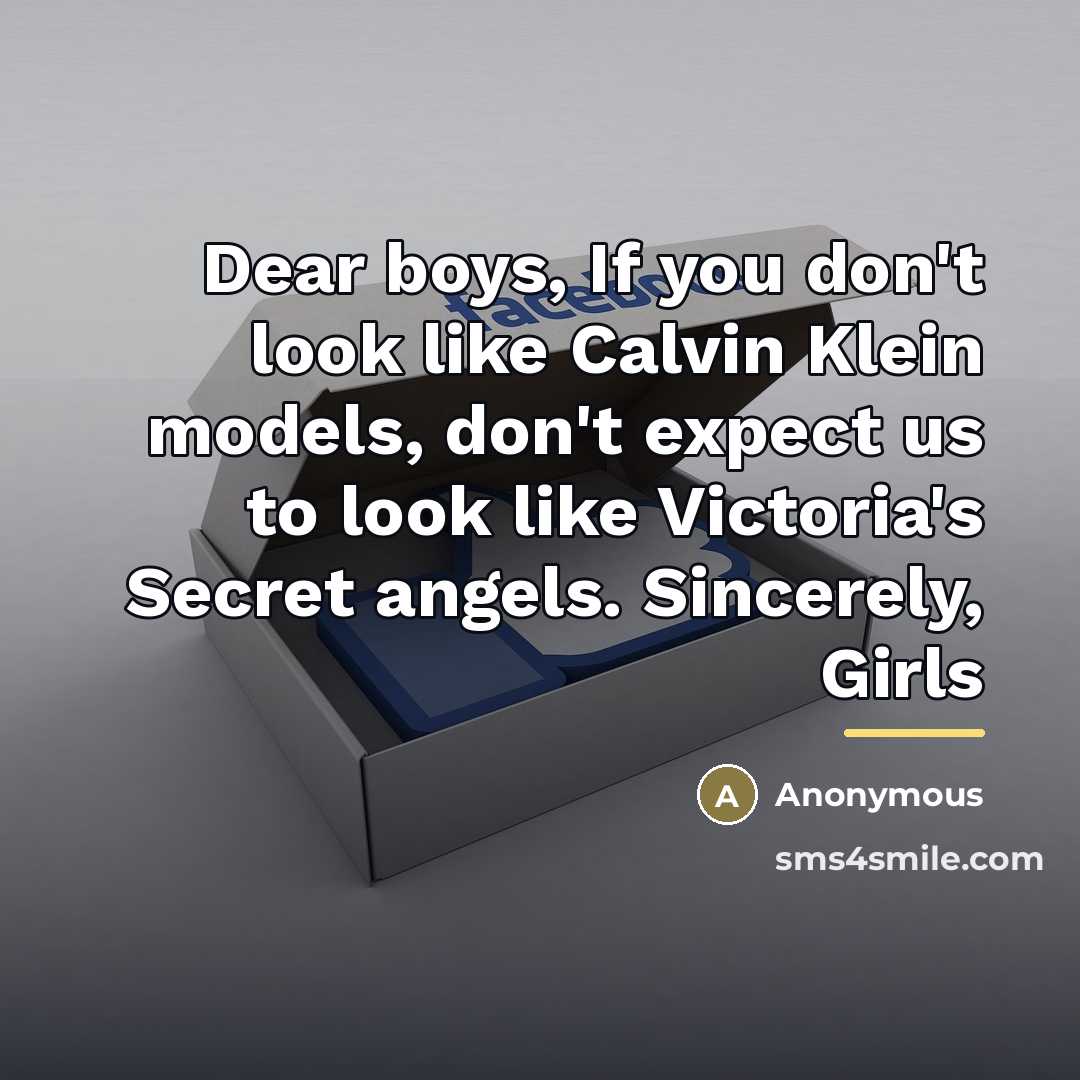 “Dear boys, If you don't look like Calvin Klein models,…” quote by Anonymous