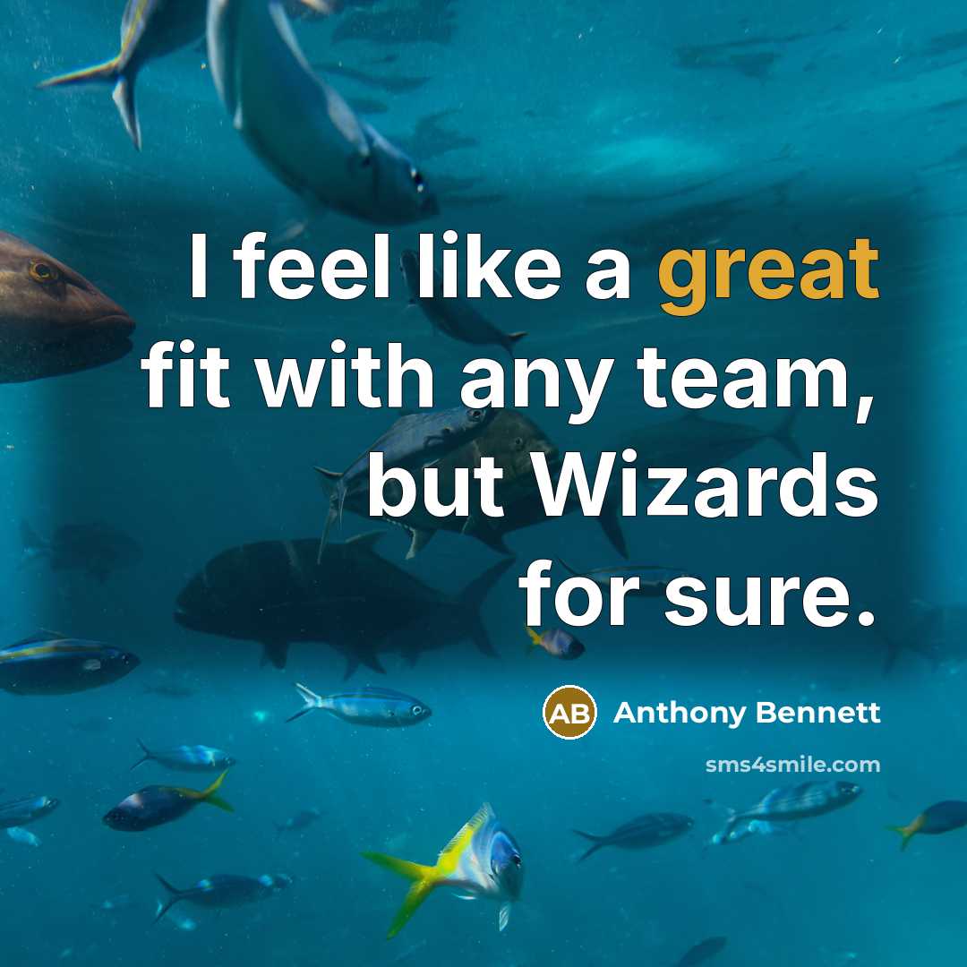 “I feel like a great fit with any team, but…” quote by Anthony Bennett