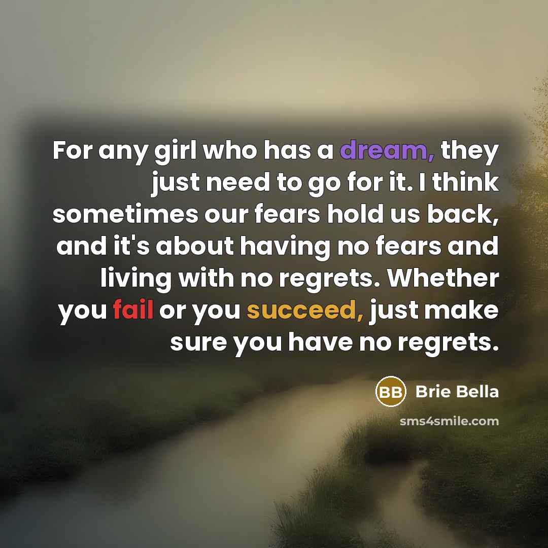 “For any girl who has a dream, they just need…” quote by Brie Bella