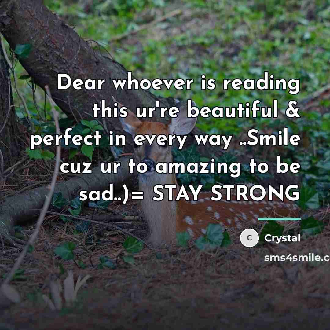 “Dear whoever is reading this ur're beautiful & perfect in…” quote by Crystal
