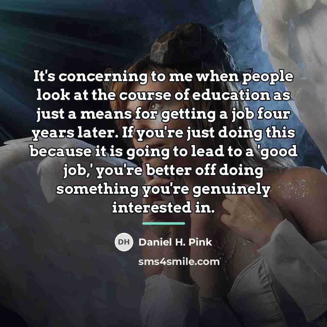 “It's concerning to me when people look at the course…” quote by Daniel H. Pink