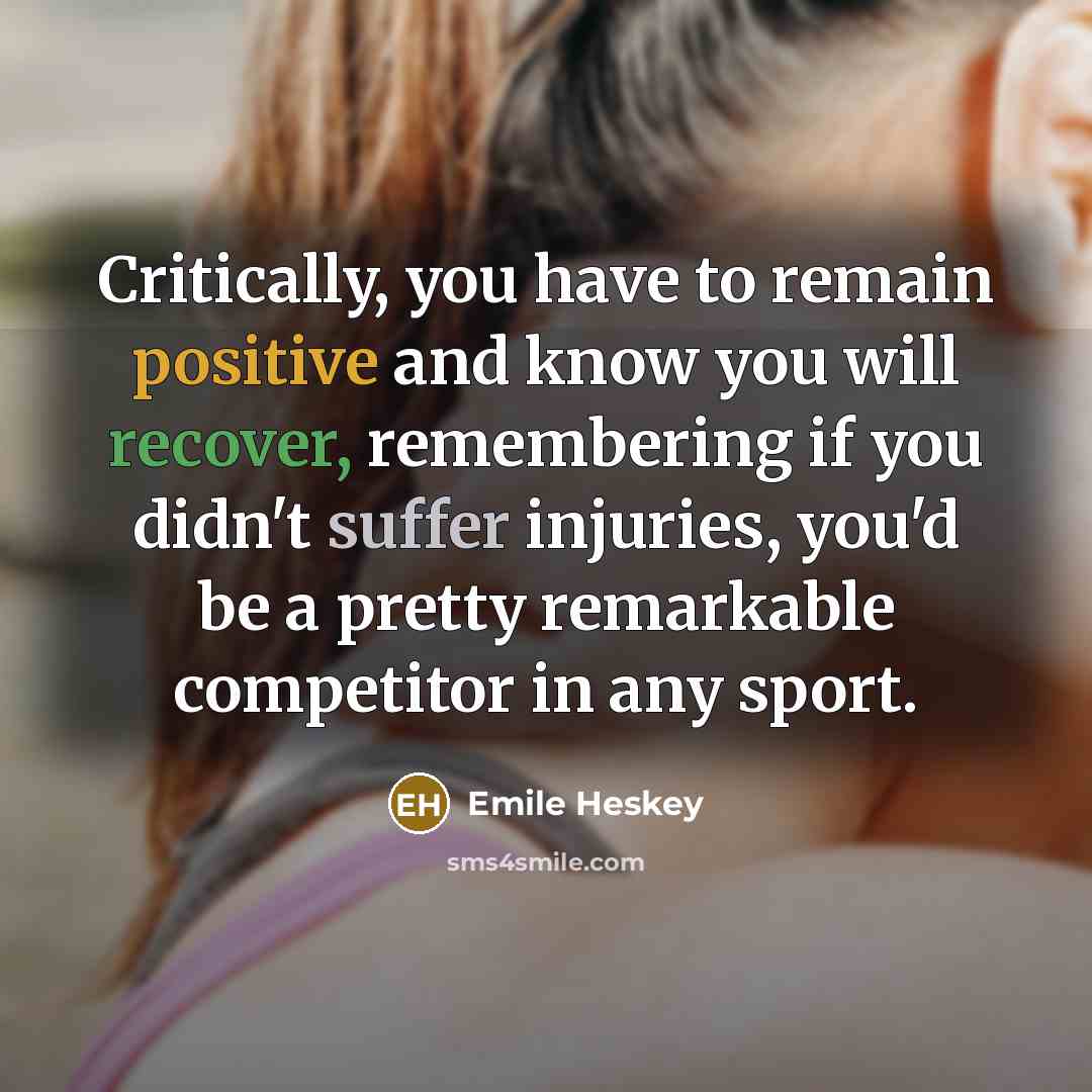 “Critically, you have to remain positive and know you will…” quote by Emile Heskey