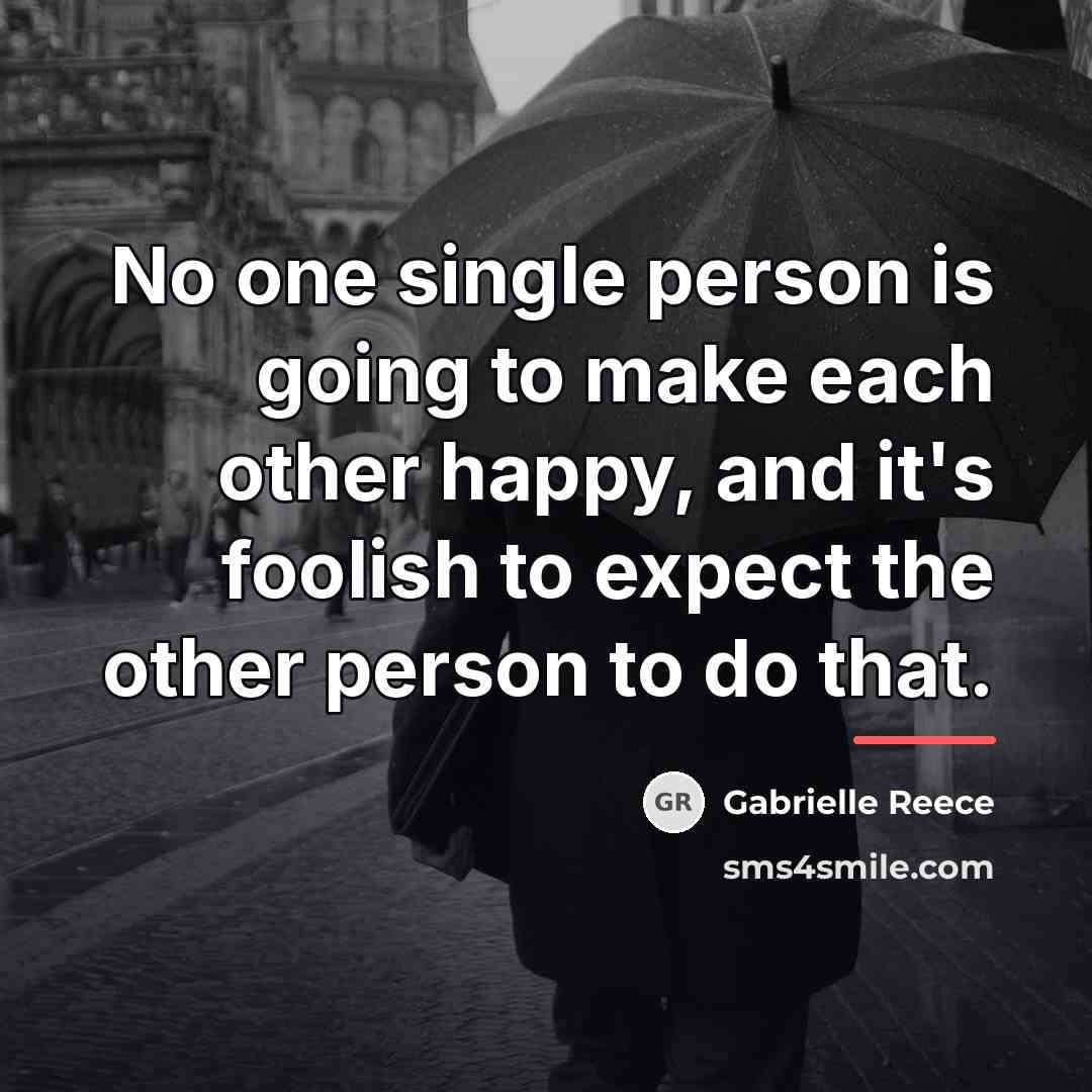 “No one single person is going to make each other…” quote by Gabrielle Reece
