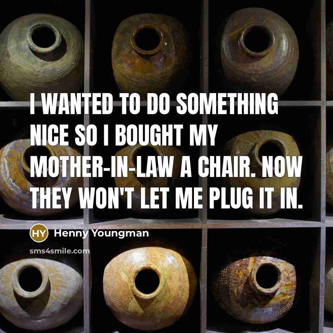 “I wanted to do something nice so I bought my…” quote by Henny Youngman