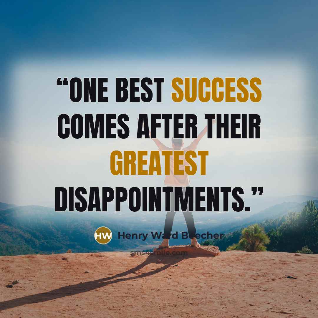 “One best success comes after their greatest disappointments.” quote by Henry Ward Beecher