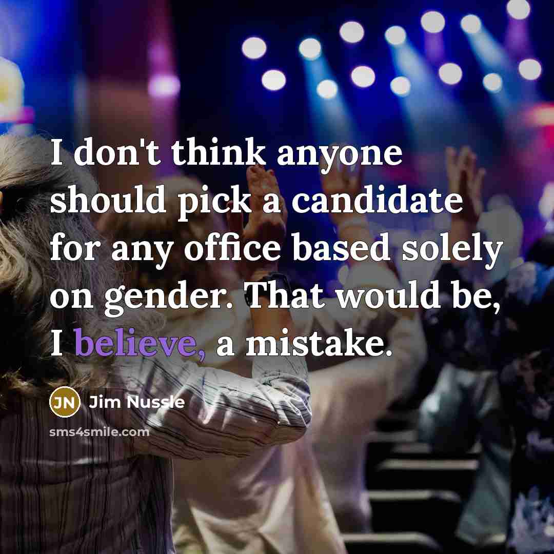 “I don't think anyone should pick a candidate for any…” quote by Jim Nussle