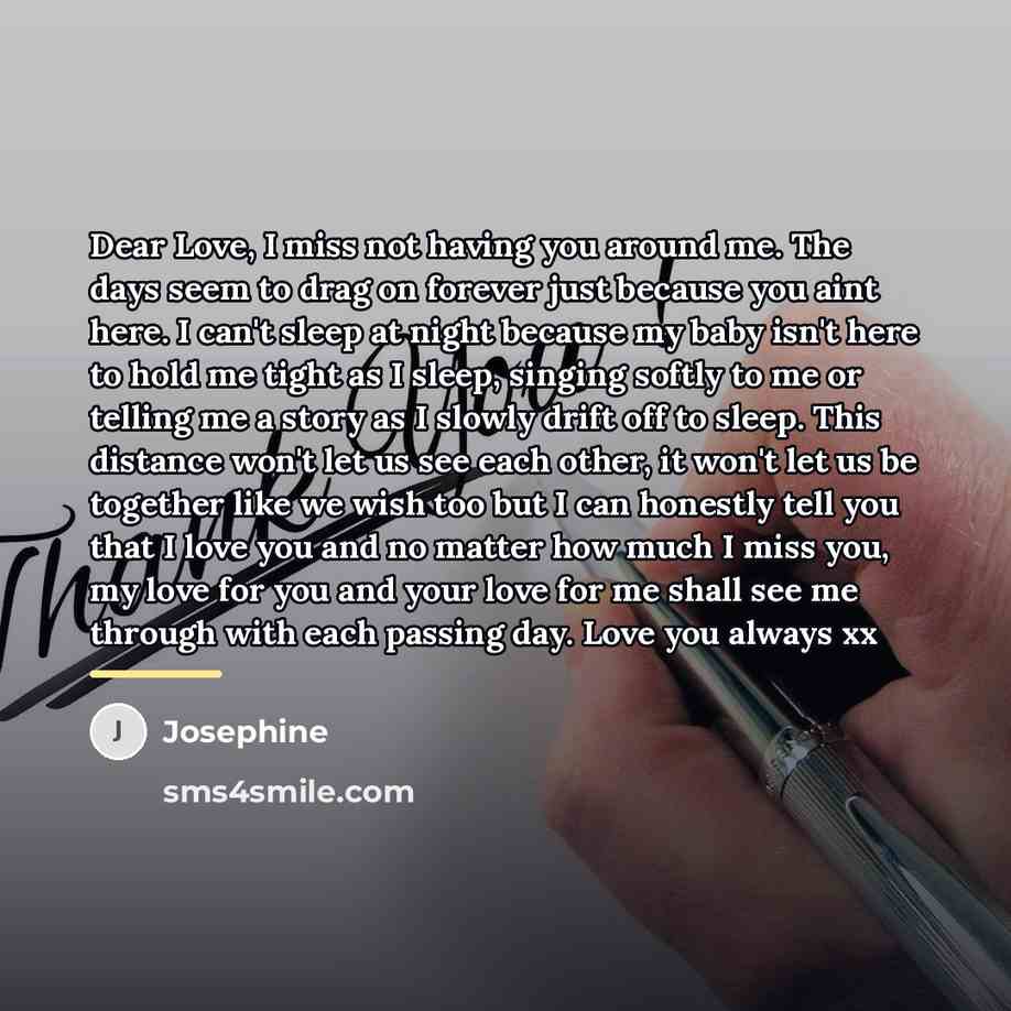 “Dear Love, I miss not having you around me. The…” quote by Josephine
