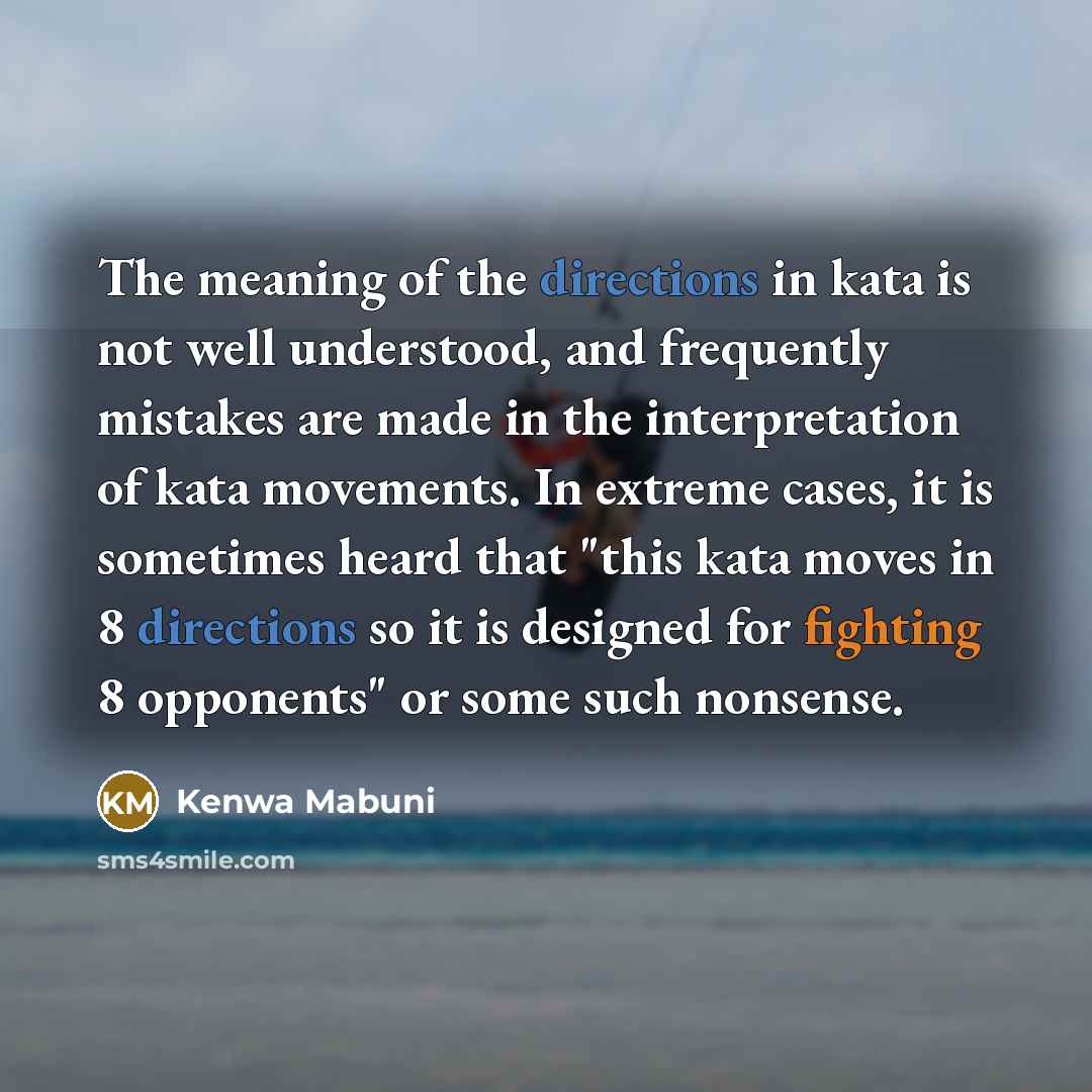 “The meaning of the directions in kata is not well…” quote by Kenwa Mabuni