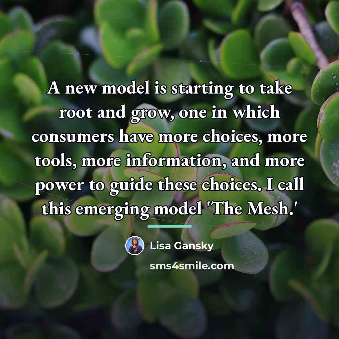 “A new model is starting to take root and grow,…” quote by Lisa Gansky
