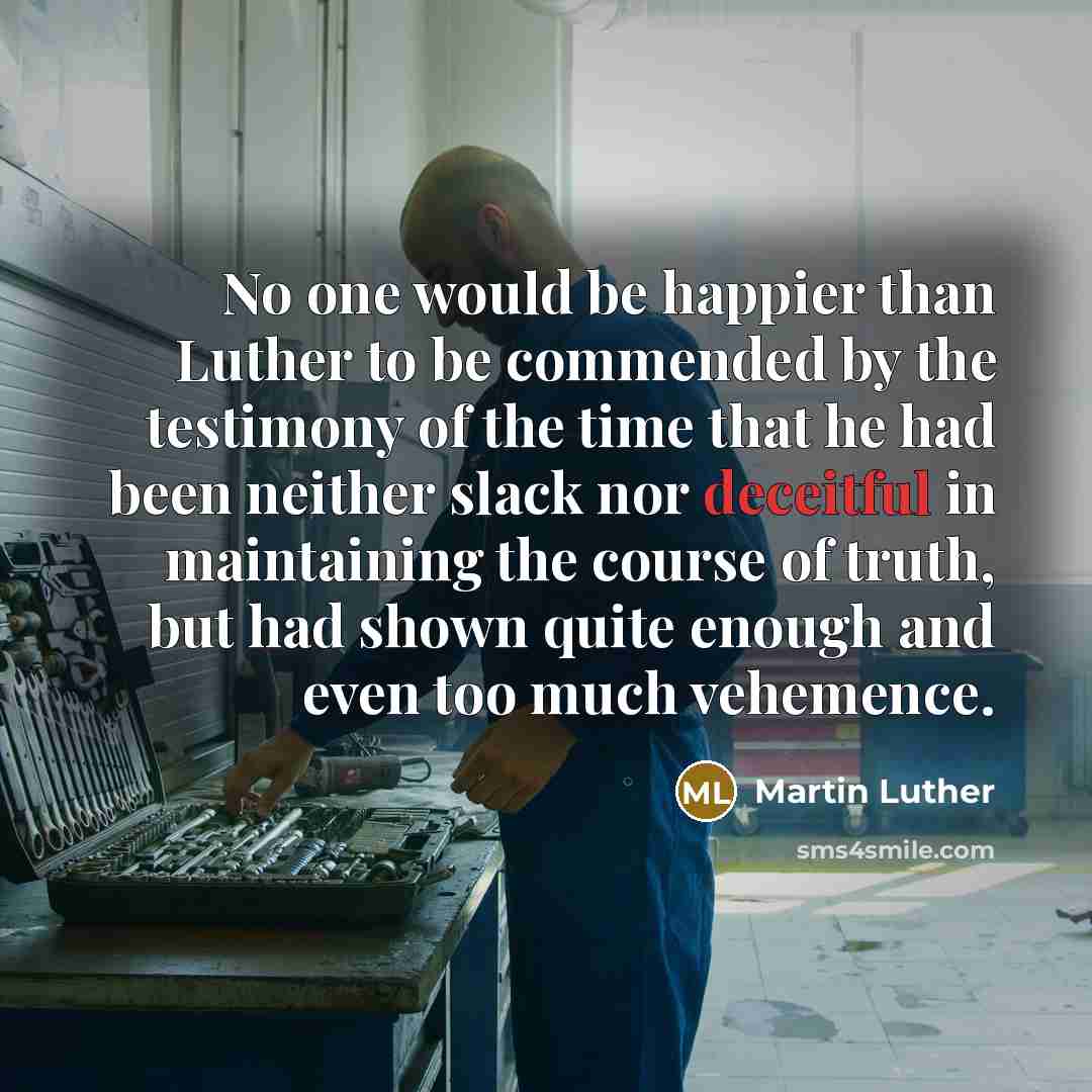 “No one would be happier than Luther to be commended…” quote by Martin Luther