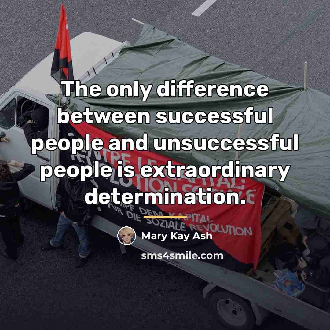 “The only difference between successful people and unsuccessful people is…” quote by Mary Kay Ash