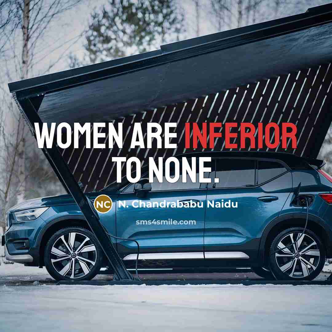 “Women are inferior to none.…” quote by N. Chandrababu Naidu