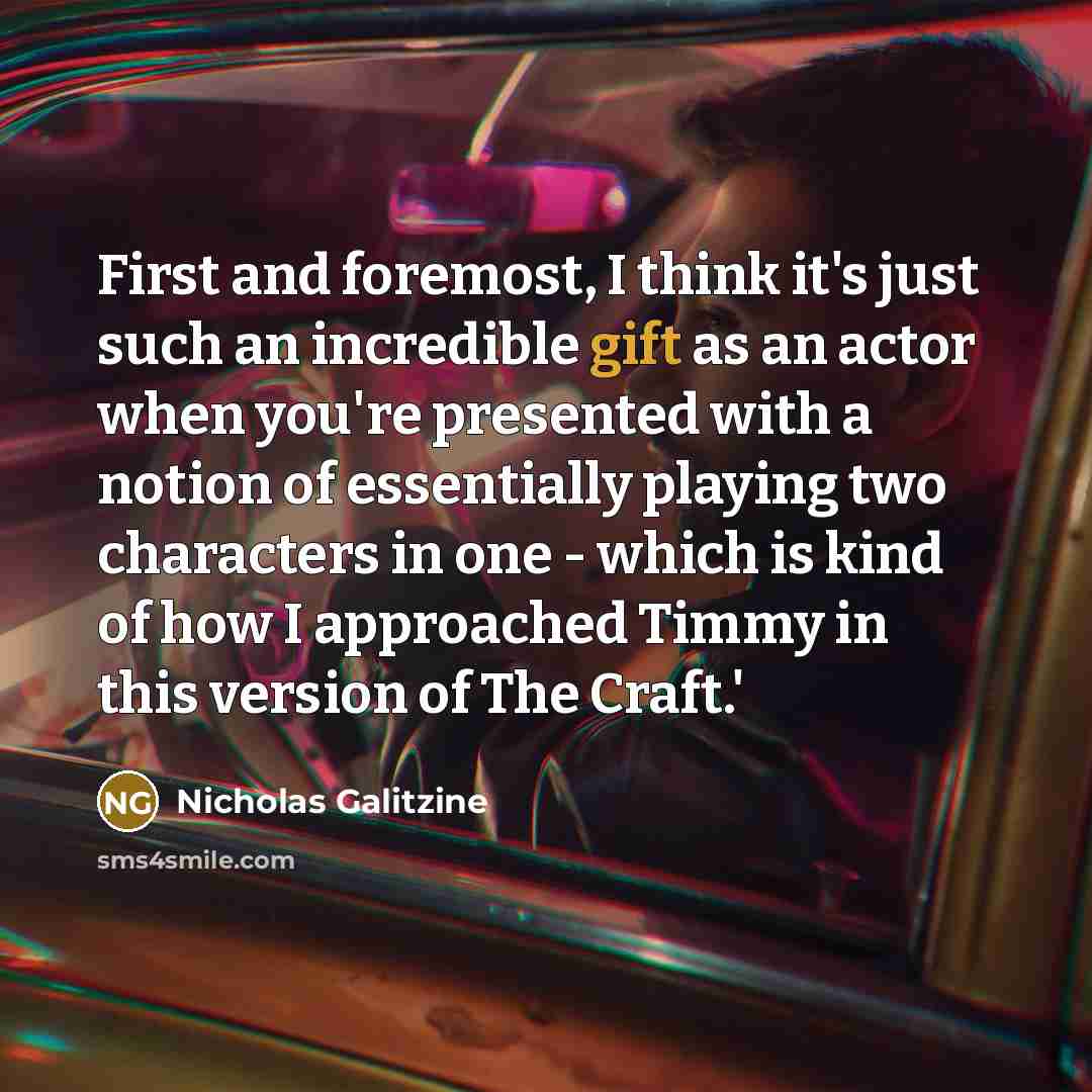 “First and foremost, I think it's just such an incredible…” quote by Nicholas Galitzine
