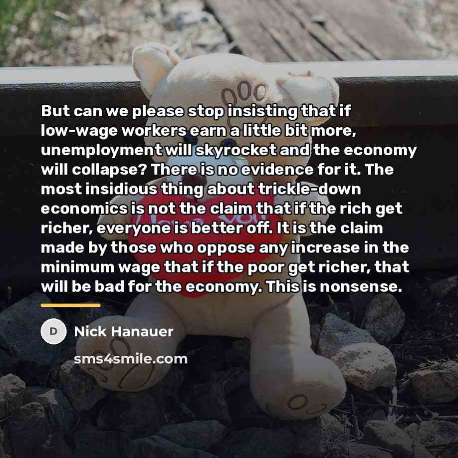 “But can we please stop insisting that if low-wage workers…” quote by Nick Hanauer