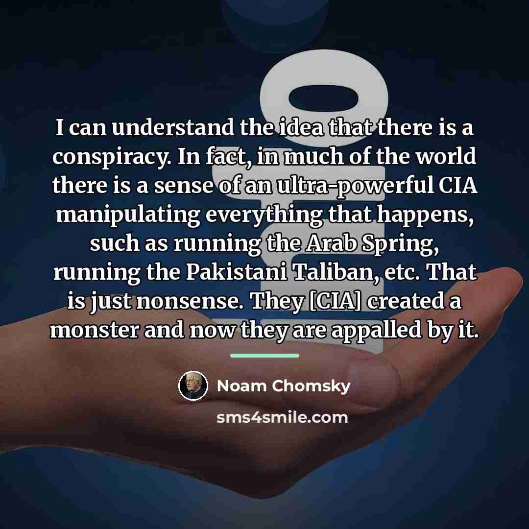 “I can understand the idea that there is a conspiracy.…” quote by Noam Chomsky