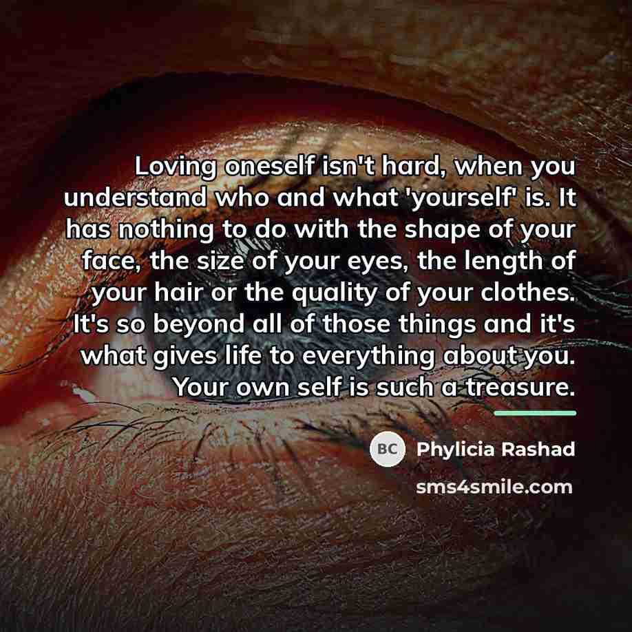 “Loving oneself isn't hard, when you understand who and what…” quote by Phylicia Rashad