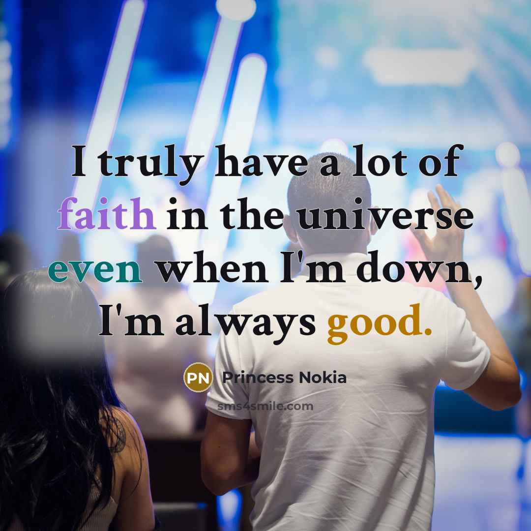 “I truly have a lot of faith in the universe…” quote by Princess Nokia