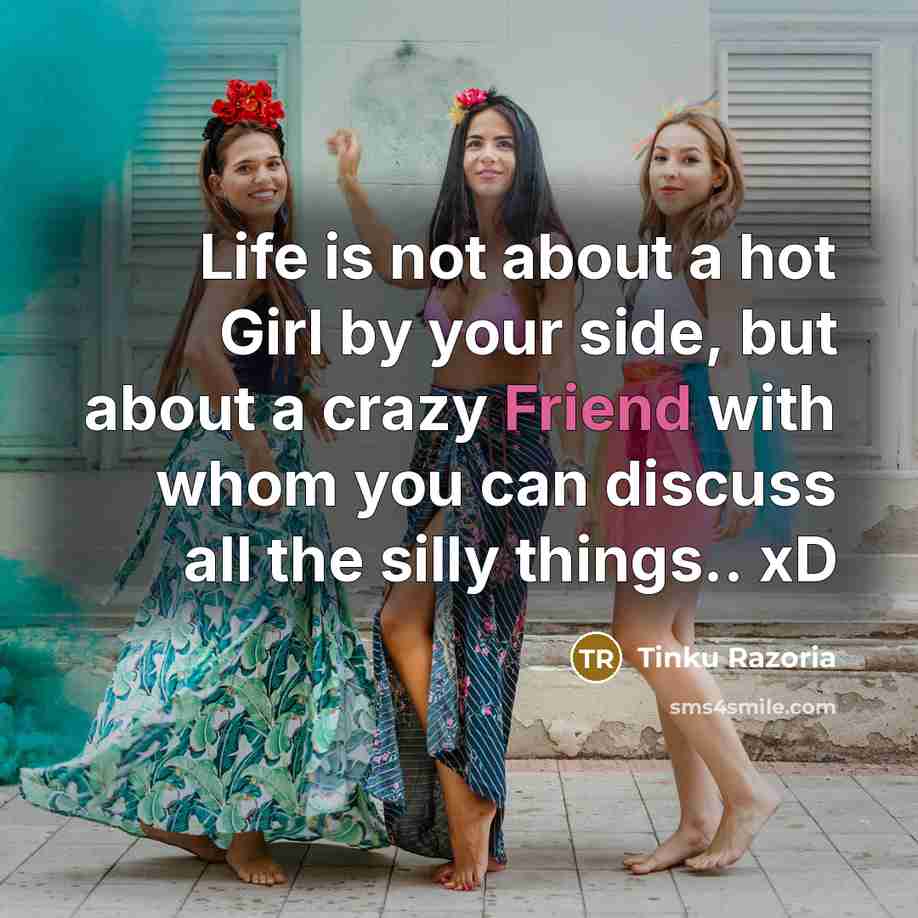 “Life is not about a hot Girl by your side,…” quote by Tinku Razoria