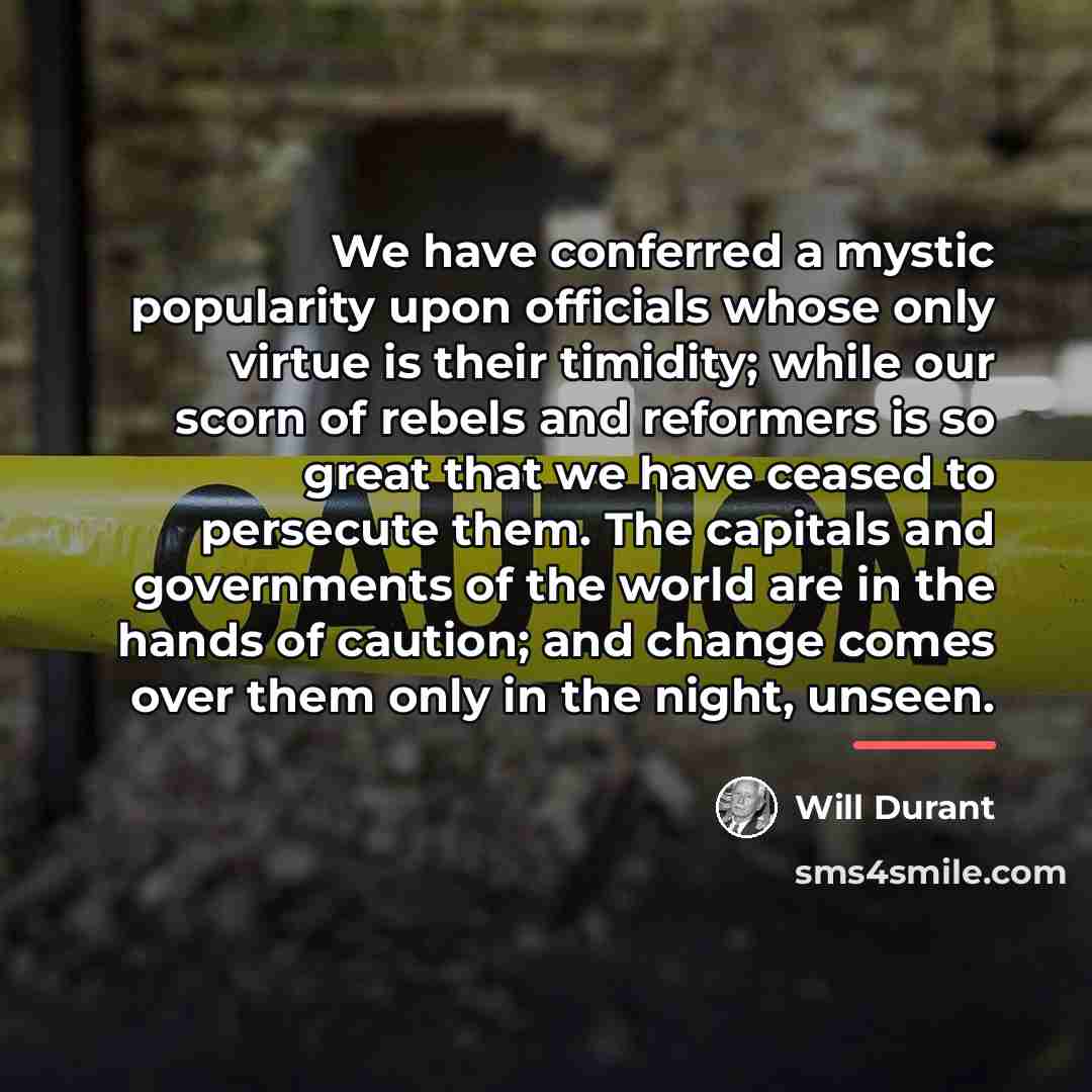 “We have conferred a mystic popularity upon officials whose only…” quote by Will Durant