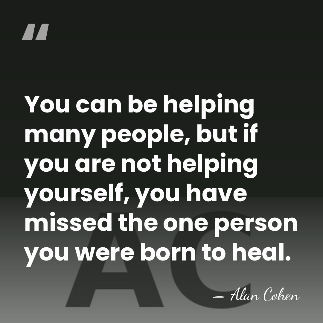 You can be helping many people, but if you are not helping&hellip; - Alan Cohen
