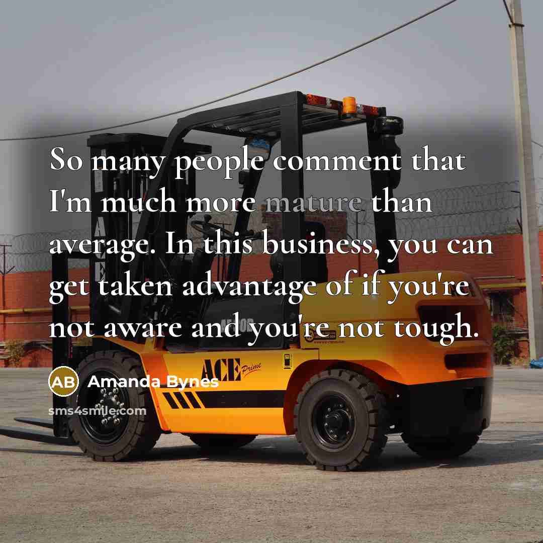 “So many people comment that I'm much more mature than…” quote by Amanda Bynes