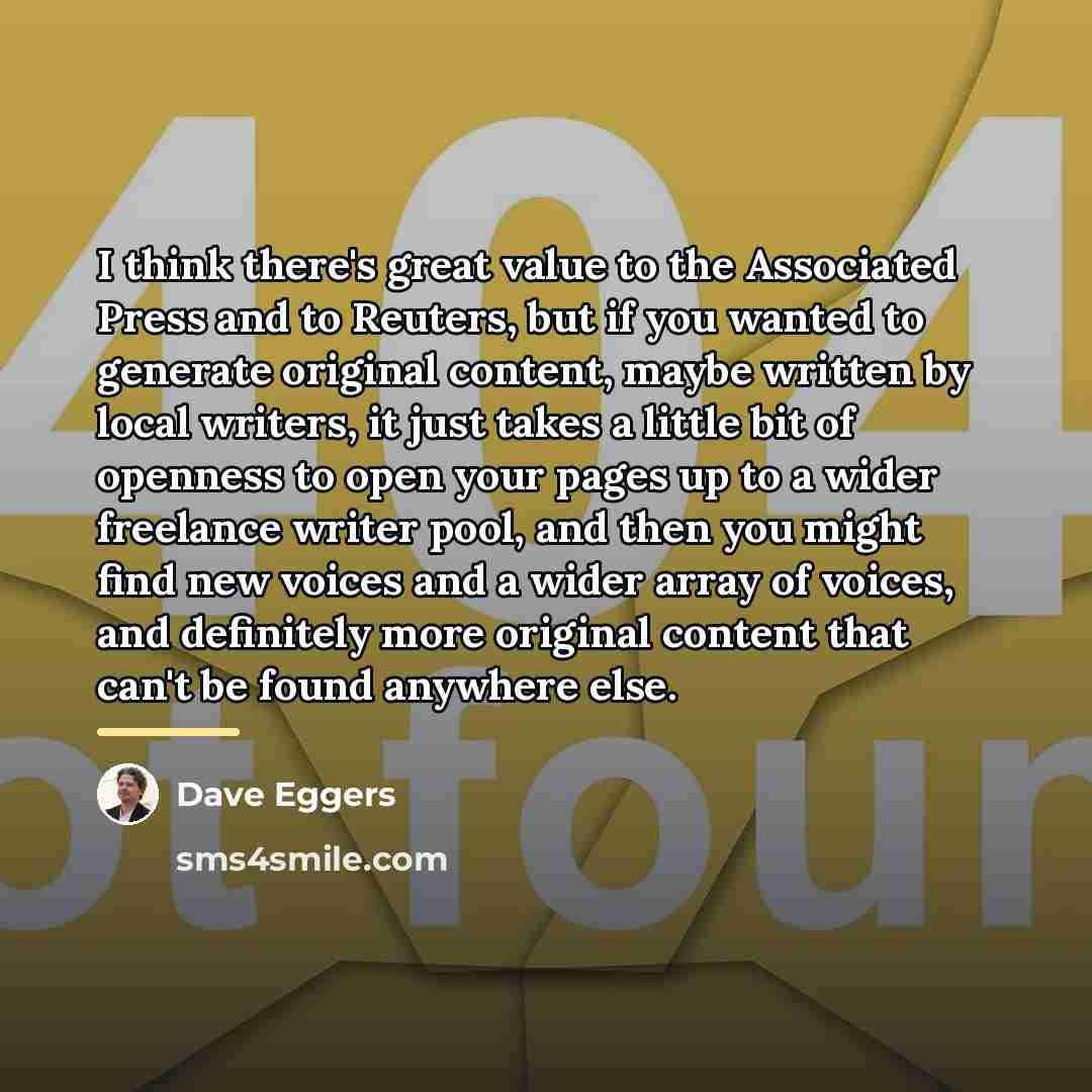 “I think there's great value to the Associated Press and…” quote by Dave Eggers
