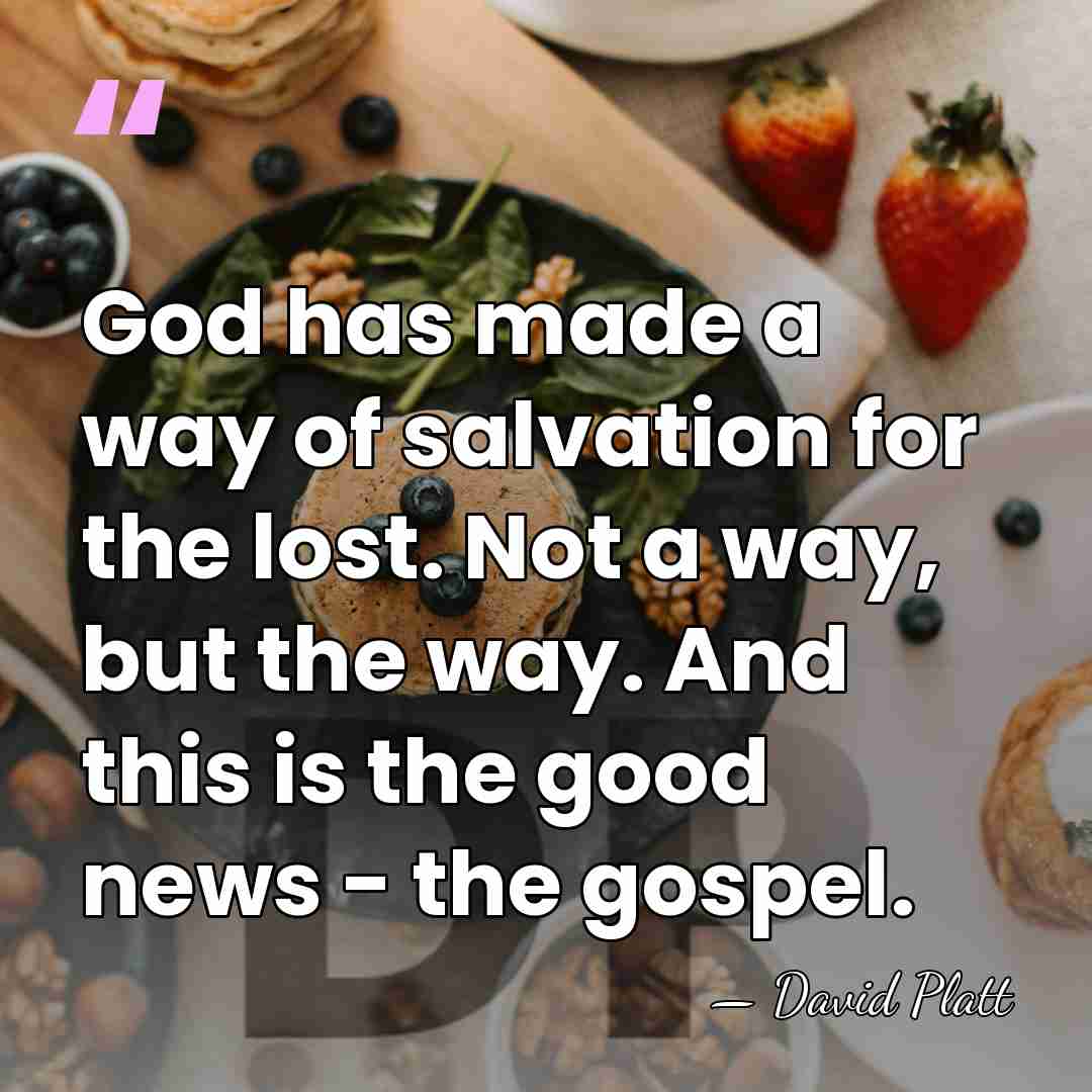 God has made a way of salvation for the lost. Not a&hellip; - David Platt