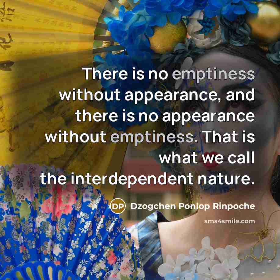 “There is no emptiness without appearance, and there is no…” quote by Dzogchen Ponlop Rinpoche