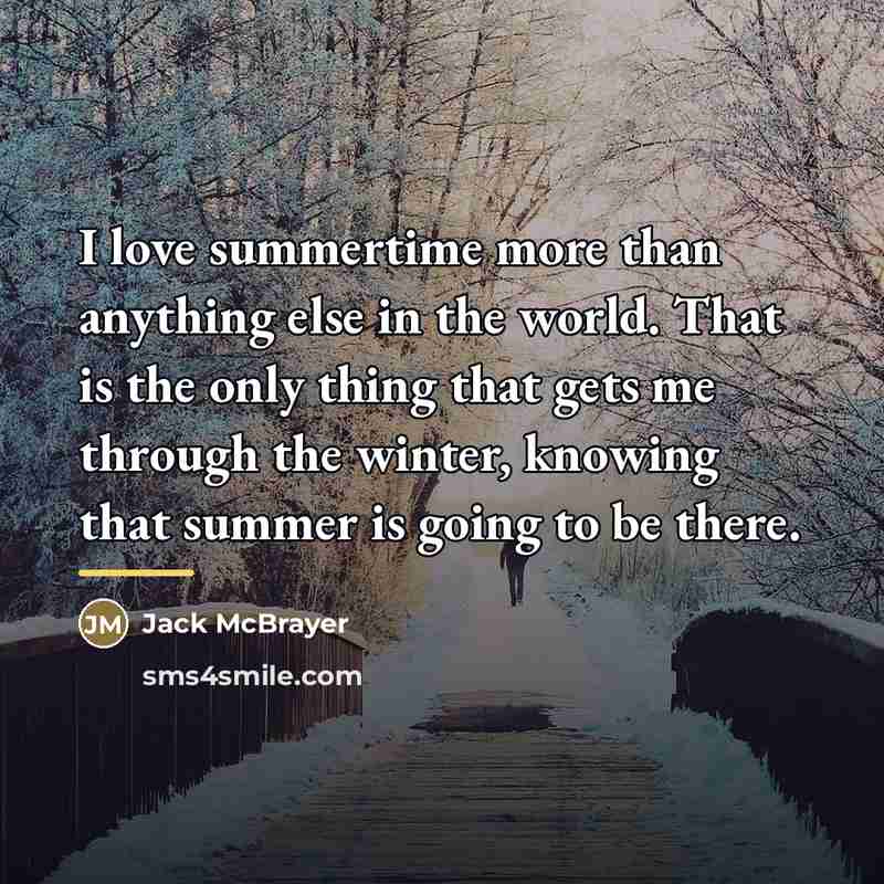 “I love summertime more than anything else in the world.…” quote by Jack McBrayer