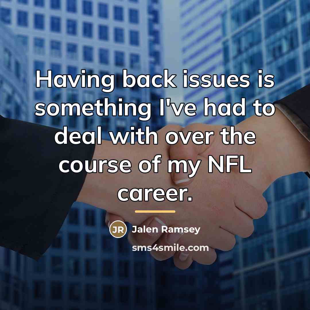 “Having back issues is something I've had to deal with…” quote by Jalen Ramsey