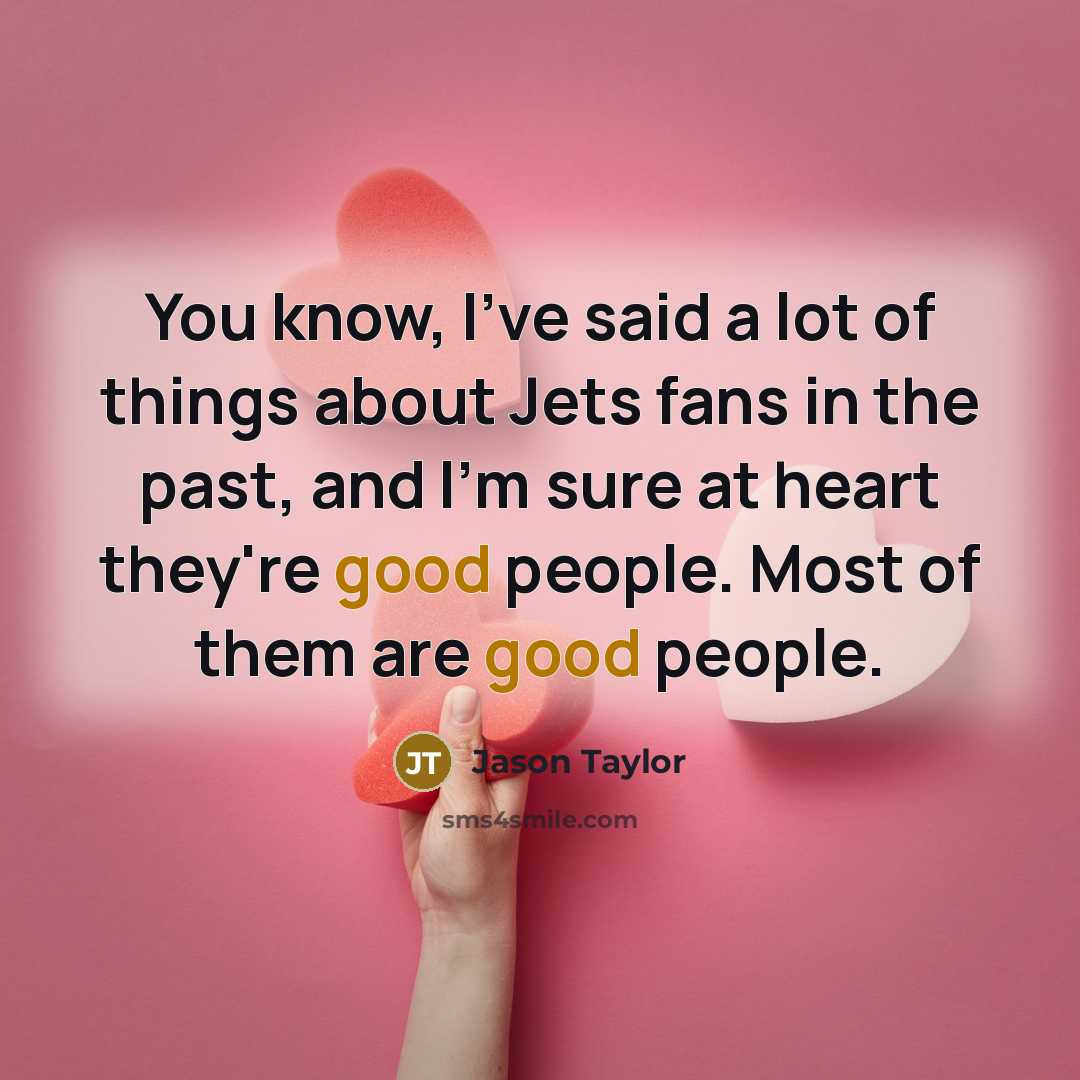 “You know, I've said a lot of things about Jets…” quote by Jason Taylor