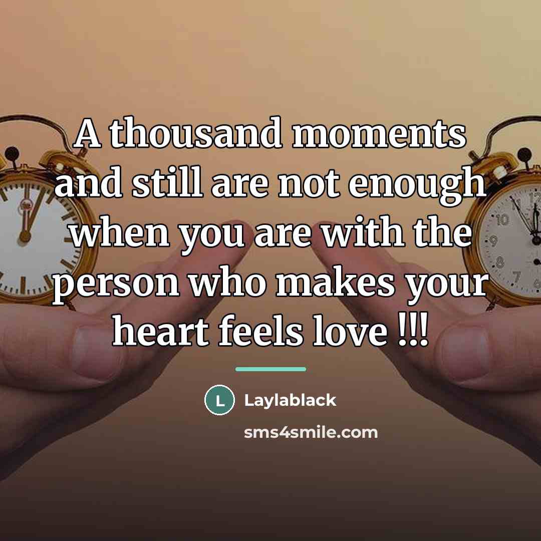 “A thousand moments and still are not enough when you…” quote by Laylablack