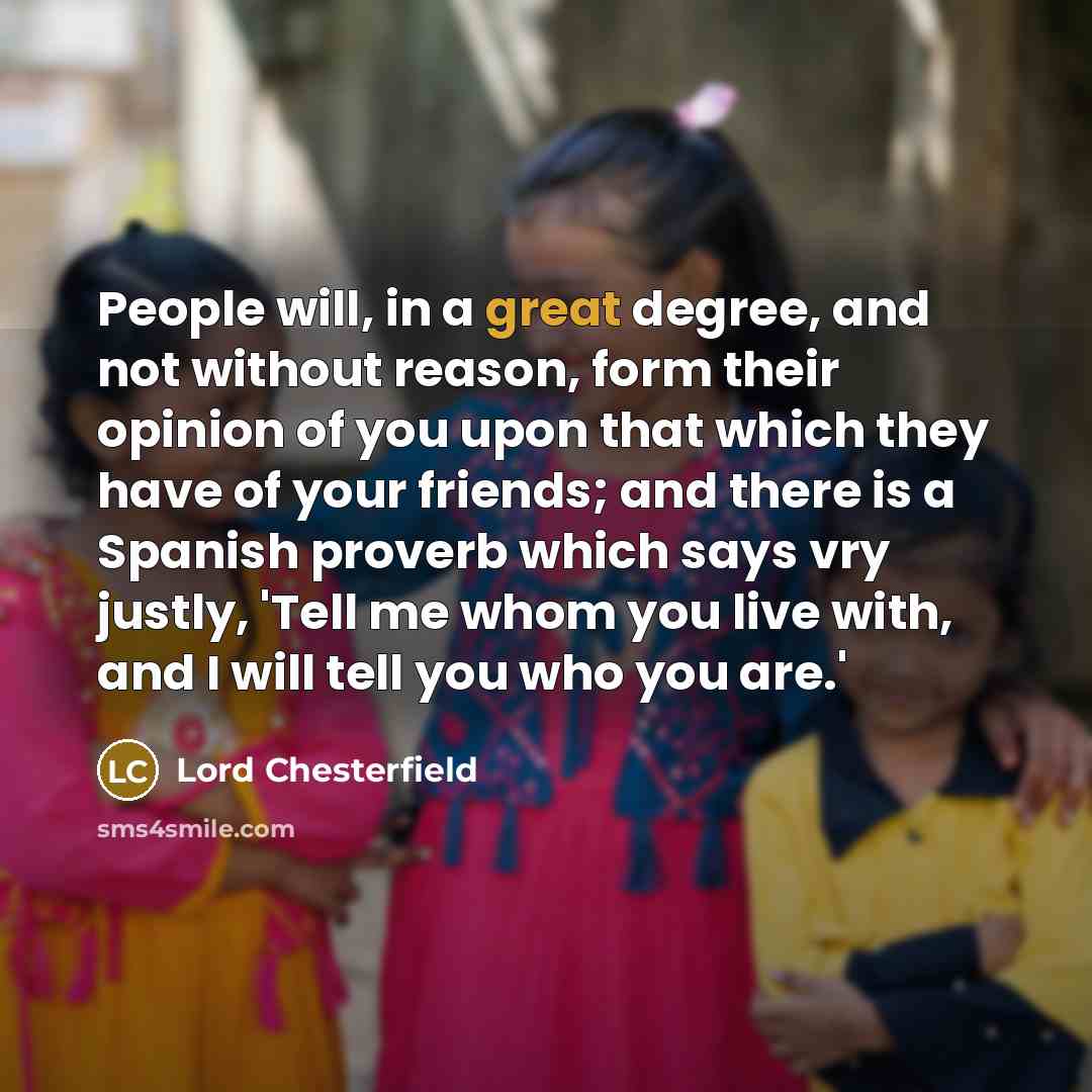 “People will, in a great degree, and not without reason,…” quote by Lord Chesterfield