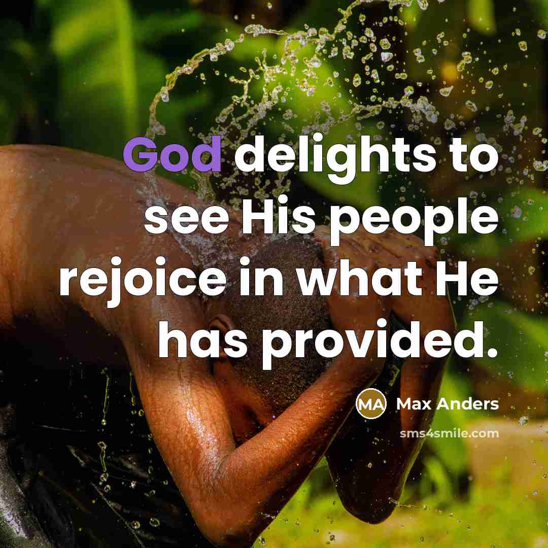 “God delights to see His people rejoice in what He…” quote by Max Anders