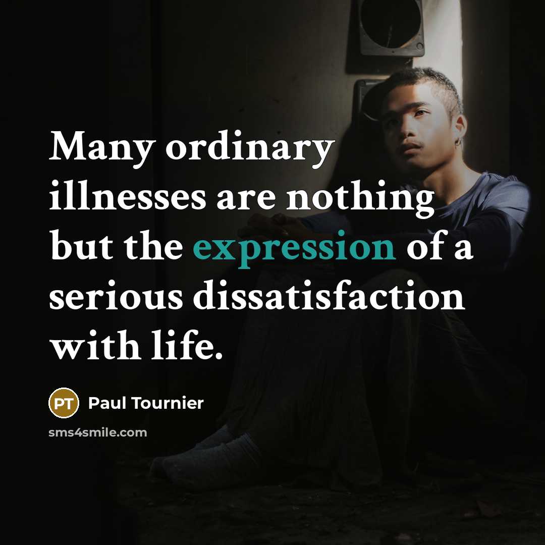 “Many ordinary illnesses are nothing but the expression of a…” quote by Paul Tournier