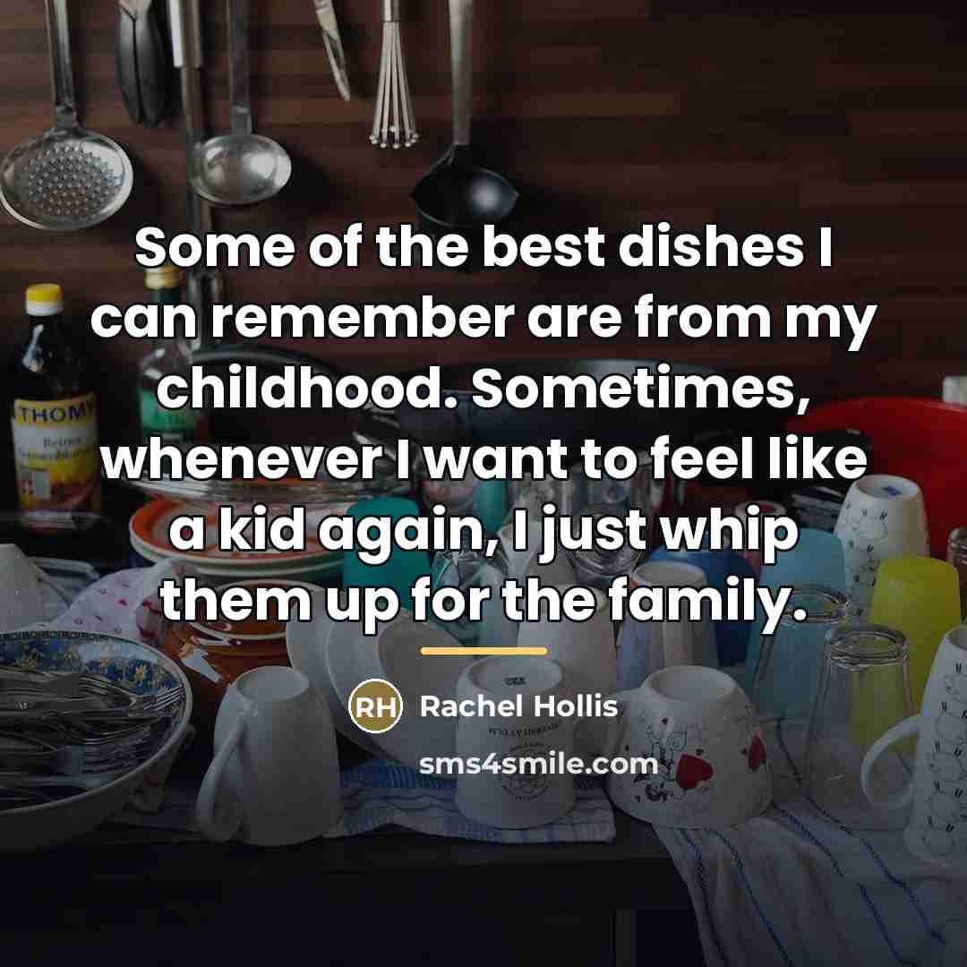 “Some of the best dishes I can remember are from…” quote by Rachel Hollis