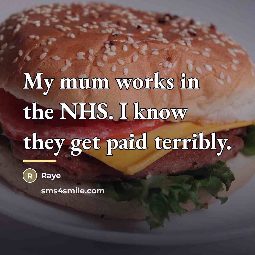 “My mum works in the NHS. I know they get…” quote by Raye