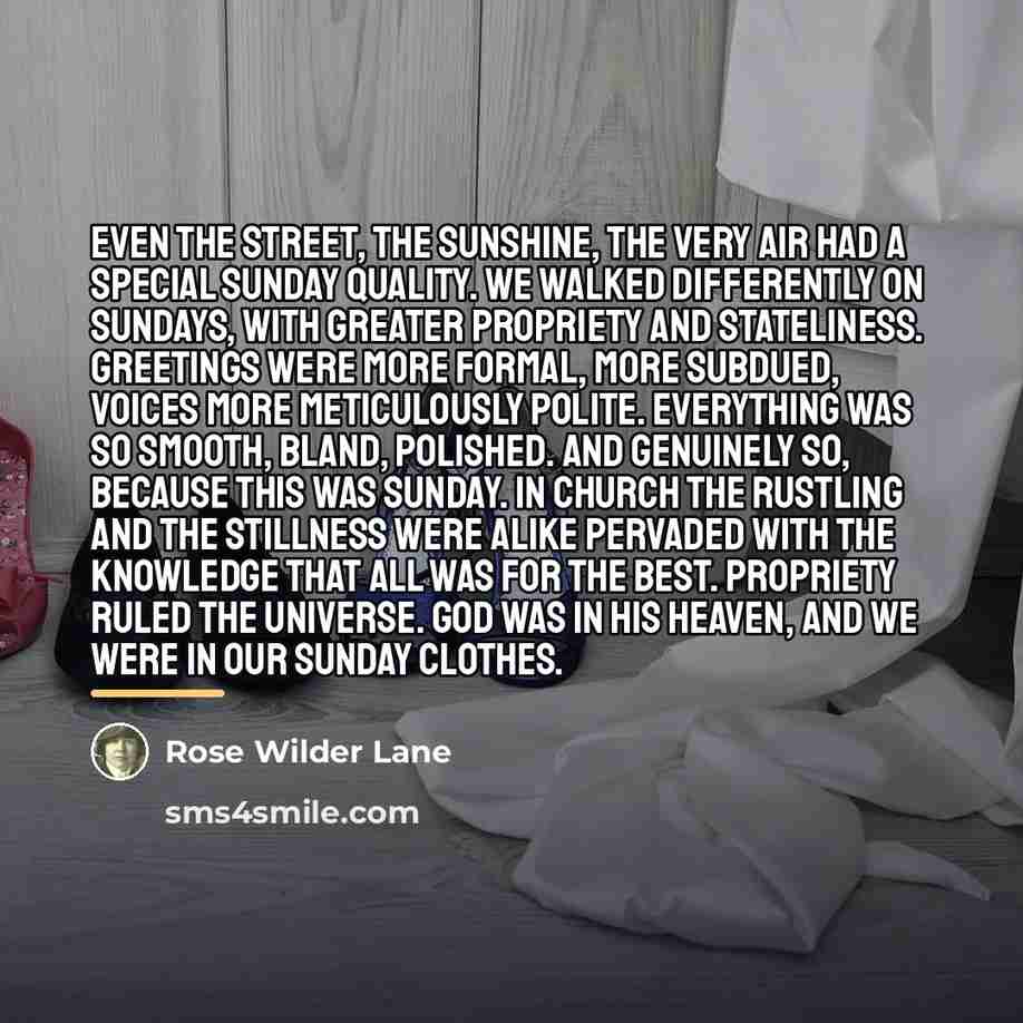 “Even the street, the sunshine, the very air had a…” quote by Rose Wilder Lane