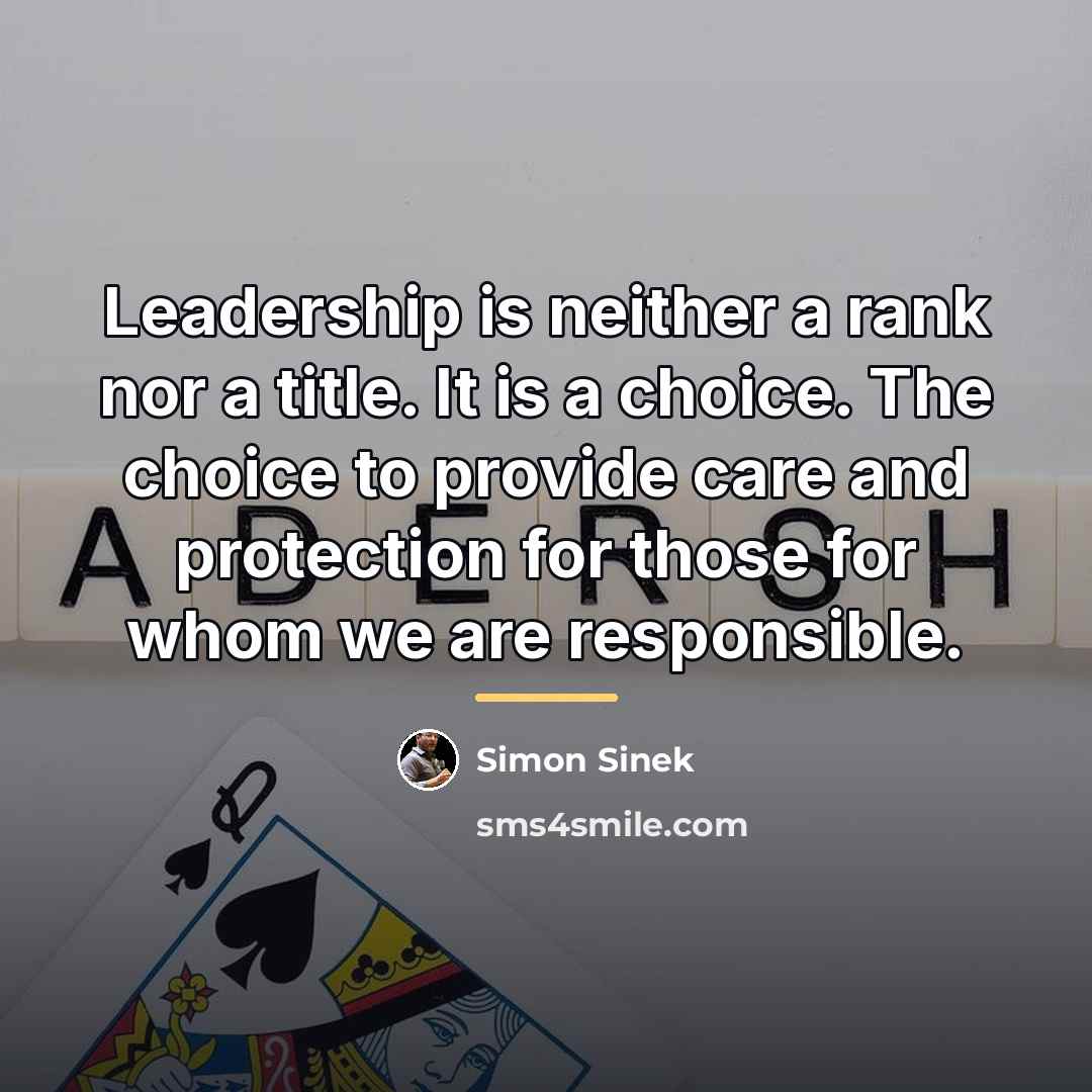 “Leadership is neither a rank nor a title. It is…” quote by Simon Sinek