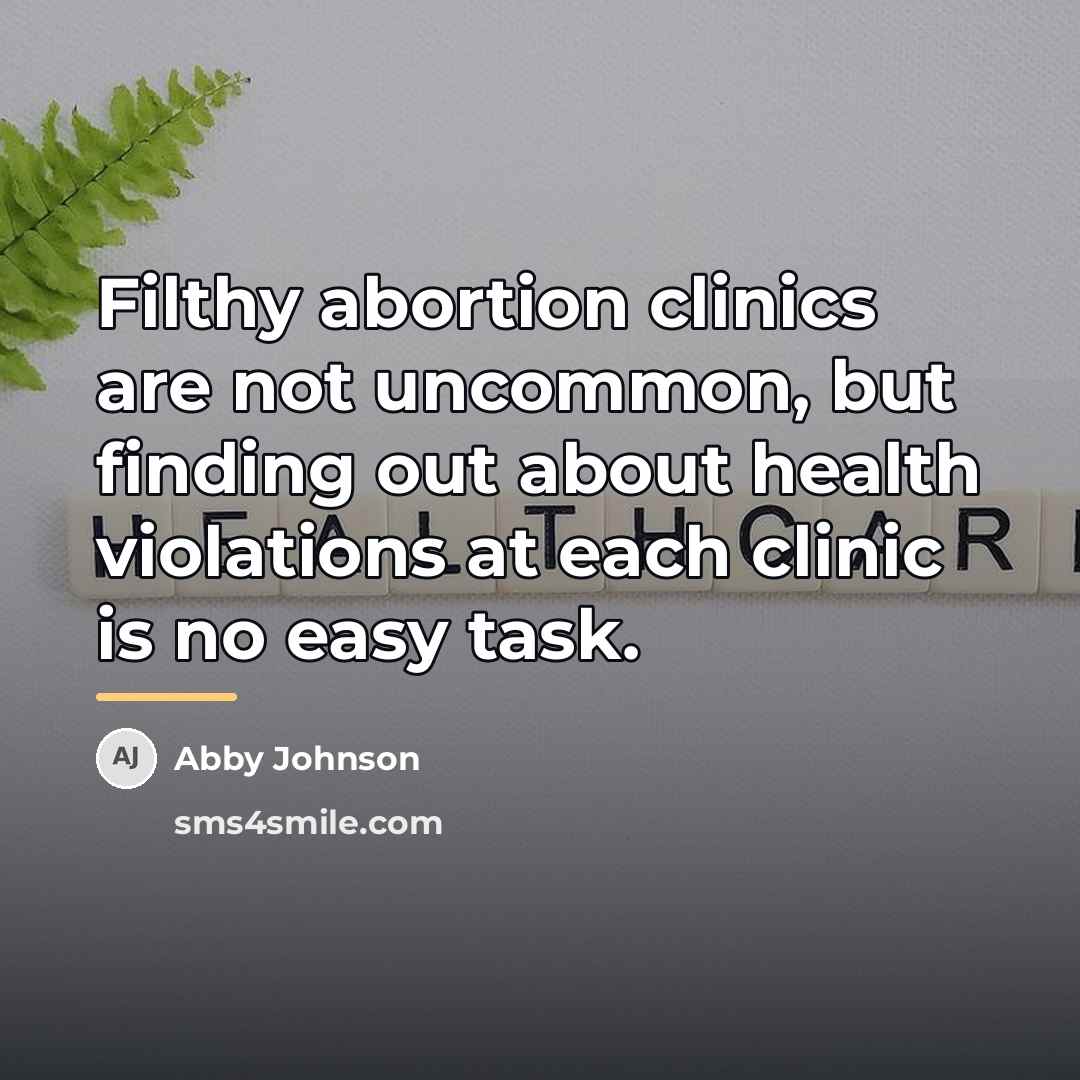 “Filthy abortion clinics are not uncommon, but finding out about…” quote by Abby Johnson