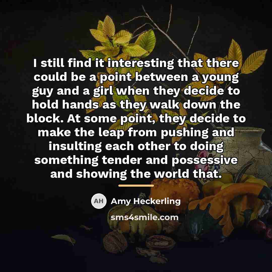 “I still find it interesting that there could be a…” quote by Amy Heckerling